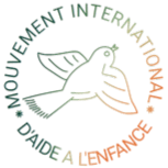 Le Mouvement International d’Aide à l’Enfance Le Mouvement International d’Aide à l’Enfance